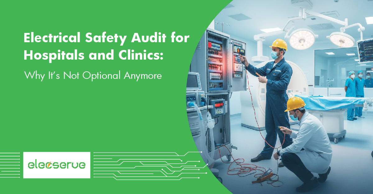Electrical Safety Audit for Hospitals and Clinics